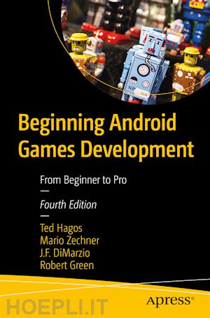 hagos ted; zechner mario; dimarzio j.f.; green robert - beginning android games development