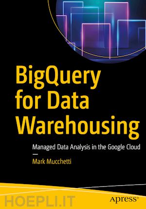 mucchetti mark - bigquery for data warehousing