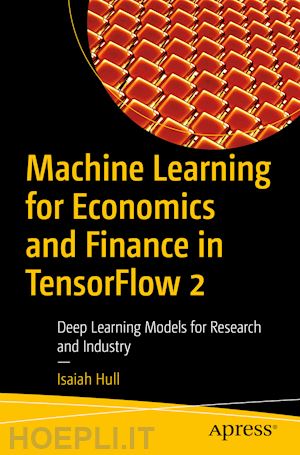 hull isaiah - machine learning for economics and finance in tensorflow 2