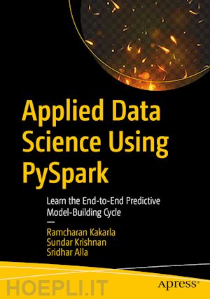 kakarla ramcharan; krishnan sundar; alla sridhar - applied data science using pyspark