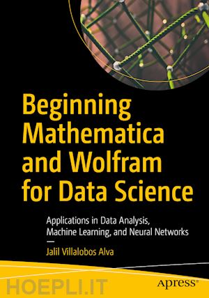 villalobos alva jalil - beginning mathematica and wolfram for data science