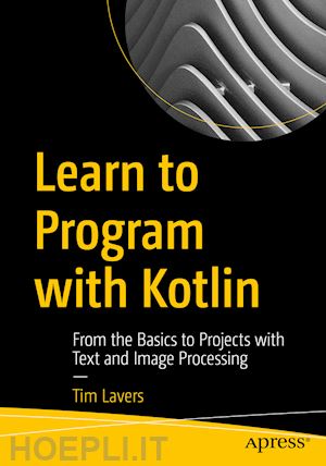 lavers tim - learn to program with kotlin