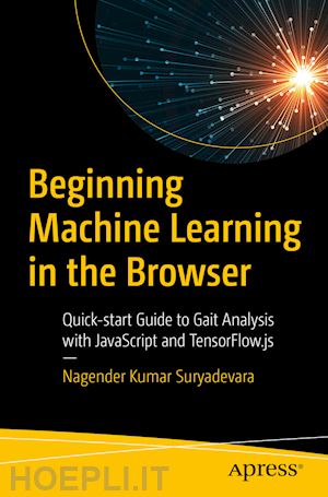 suryadevara nagender kumar - beginning machine learning in the browser