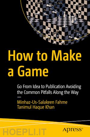 fahme minhaz-us-salakeen; khan tanimul haque - how to make a game
