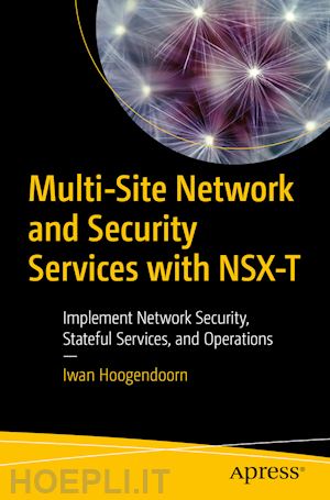 hoogendoorn iwan - multi-site network and security services with nsx-t