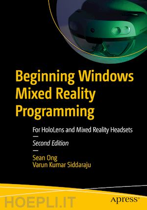 ong sean; siddaraju varun kumar - beginning windows mixed reality programming