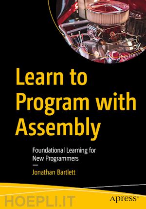 bartlett jonathan - learn to program with assembly