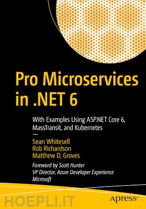 whitesell sean; richardson rob; groves matthew d. - pro microservices in .net 6