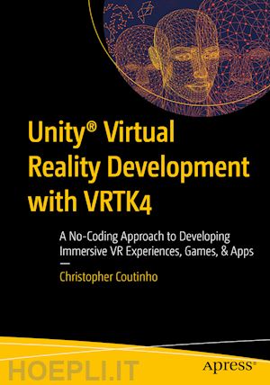 coutinho christopher - unity® virtual reality development with vrtk4
