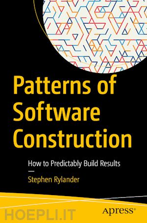 rylander stephen - patterns of software construction