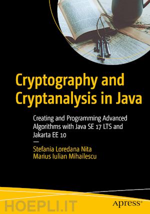 nita stefania loredana; mihailescu marius iulian - cryptography and cryptanalysis in java