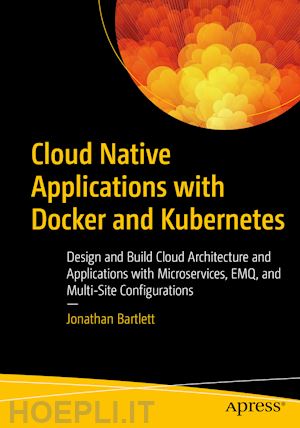 bartlett jonathan - cloud native applications with docker and kubernetes