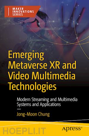 chung jong-moon - emerging metaverse xr and video multimedia technologies