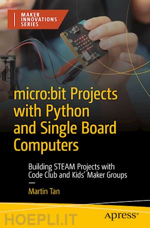 tan martin - micro:bit projects with python and single board computers
