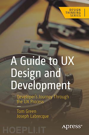 green tom; labrecque joseph - a guide to ux design and development