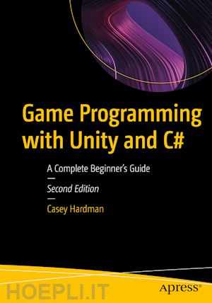 hardman casey - game programming with unity and c#