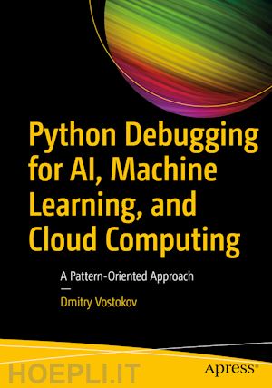 vostokov dmitry - python debugging for ai, machine learning, and cloud computing