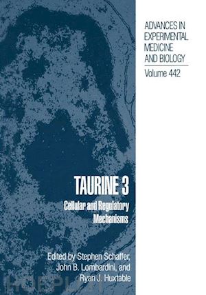 schaffer stephen w. (curatore); lombardini john b. (curatore); huxtable ryan j. (curatore) - taurine 3