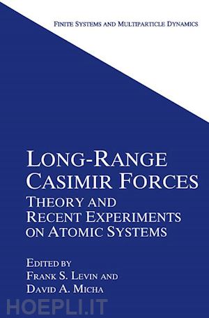 levin frank s. (curatore); micha david a. (curatore) - long-range casimir forces