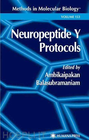 balasubramaniam ambikaipakan (curatore) - neuropeptide y protocols