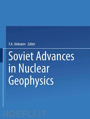 alekseev f. a. (curatore) - soviet advances in nuclear geophysics