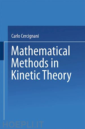 cercignani carlo - mathematical methods in kinetic theory