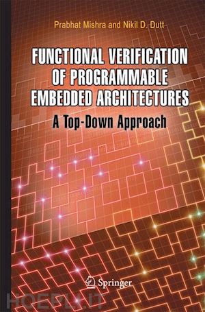 mishra prabhat; dutt nikil d. - functional verification of programmable embedded architectures