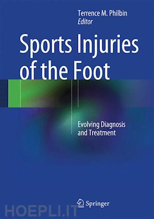 philbin terrence m. (curatore) - sports injuries of the foot