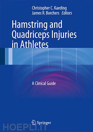 kaeding christopher c. (curatore); borchers james r. (curatore) - hamstring and quadriceps injuries in athletes