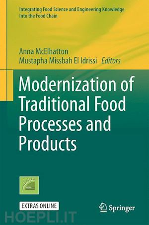 mcelhatton anna (curatore); el idrissi mustapha missbah (curatore) - modernization of traditional food processes and products