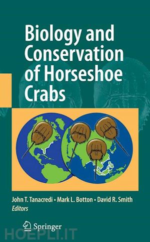 tanacredi john t. (curatore); botton mark l. (curatore); smith david (curatore) - biology and conservation of horseshoe crabs