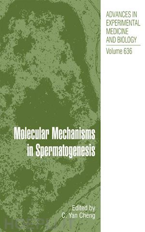 cheng c.y. (curatore) - molecular mechanisms in spermatogenesis