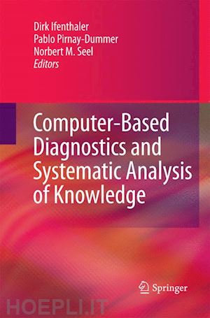 ifenthaler dirk (curatore); pirnay-dummer pablo (curatore); seel norbert m. (curatore) - computer-based diagnostics and systematic analysis of knowledge