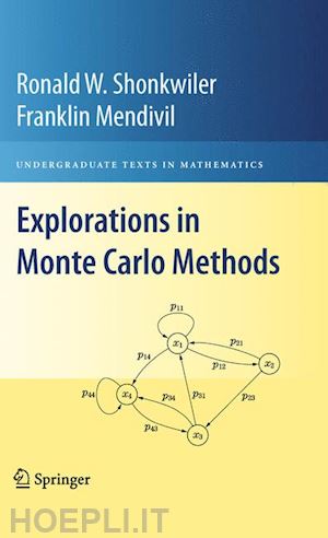 shonkwiler ronald w.; mendivil franklin - explorations in monte carlo methods