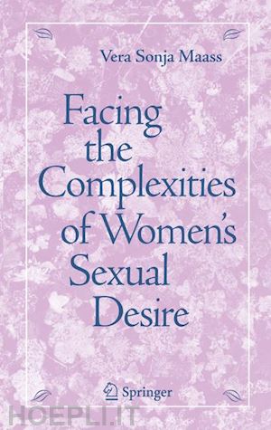 maass vera s. - facing the complexities of women's sexual desire