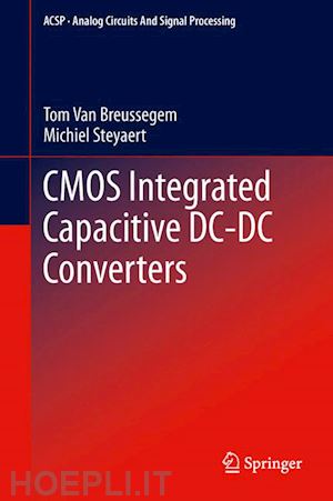 van breussegem tom; steyaert michiel - cmos integrated capacitive dc-dc converters