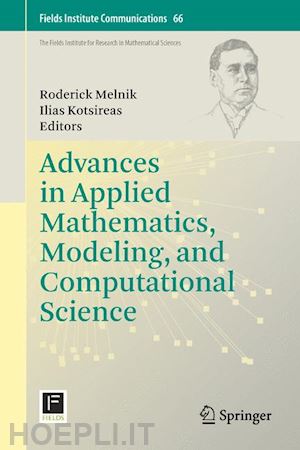 melnik roderick (curatore); kotsireas ilias s. (curatore) - advances in applied mathematics, modeling, and computational science