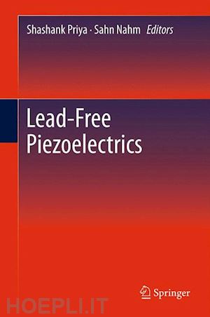 priya shashank (curatore); nahm sahn (curatore) - lead-free piezoelectrics