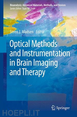madsen steen j. (curatore) - optical methods and instrumentation in brain imaging and therapy