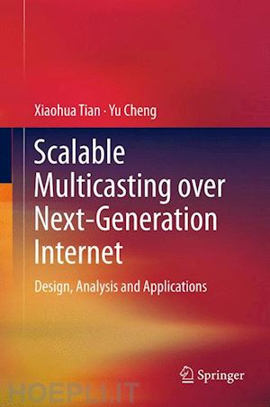 tian xiaohua; cheng yu - scalable multicasting over next-generation internet