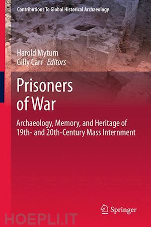 mytum harold (curatore); carr gilly (curatore) - prisoners of war