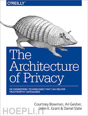 bowman courtney; gesher ari; grant john; siate daniel; lerner elissa - the architecture of privacy