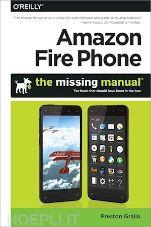 gralla preston - amazon firephone: the missing manual