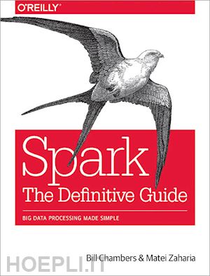 chambers bill; zaharia matei - spark – the definitive guide