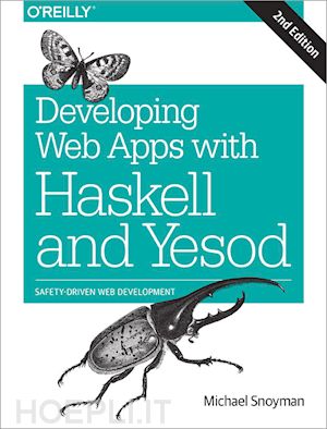 snoyman michael - developing web applications with haskell and yesod 2e