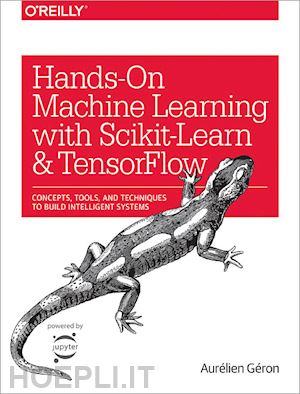 geron aurelien - hands–on machine learning with scikit–learn and tensorflow