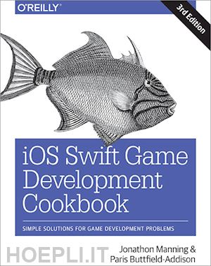 buttfield–addis paris; manning jonathon - ios swift game development cookbook 3e