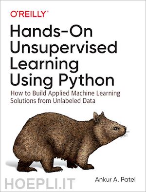 patel ankur a. - hands–on unsupervised learning using python