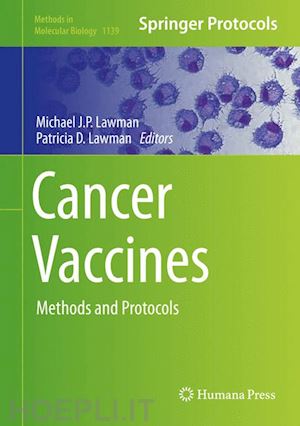 lawman michael j.p. (curatore); lawman patricia d. (curatore) - cancer vaccines