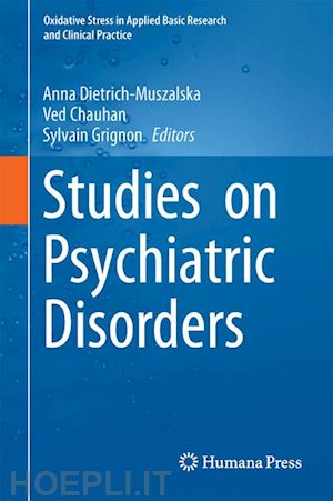 dietrich-muszalska anna (curatore); chauhan ved (curatore); grignon sylvain (curatore) - studies on psychiatric disorders